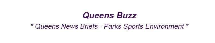 Queens News Briefs Parks Sports Environment & Climate Change in Queens NYC