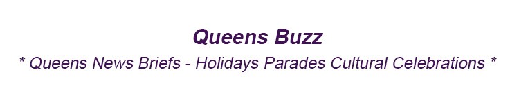 Queens News Briefs Holidays Parades Ethnic Feasts Cultural Celebrations in Queens NYC